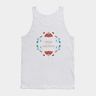 Today be simply Grateful Tank Top